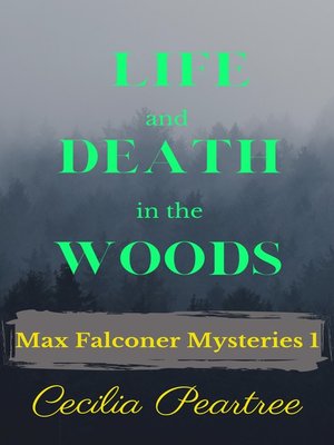 cover image of Life and Death in the Woods